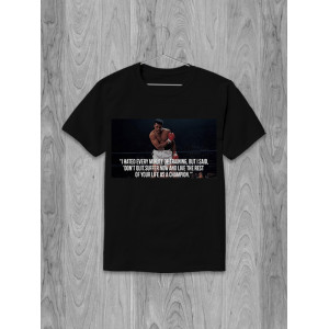 Tricou Am urât fiecare minut de antrenament, dar am spus, nu renunța, suferi acum și trăiește-ți tot restul vieții ca campion. Muhammad Ali